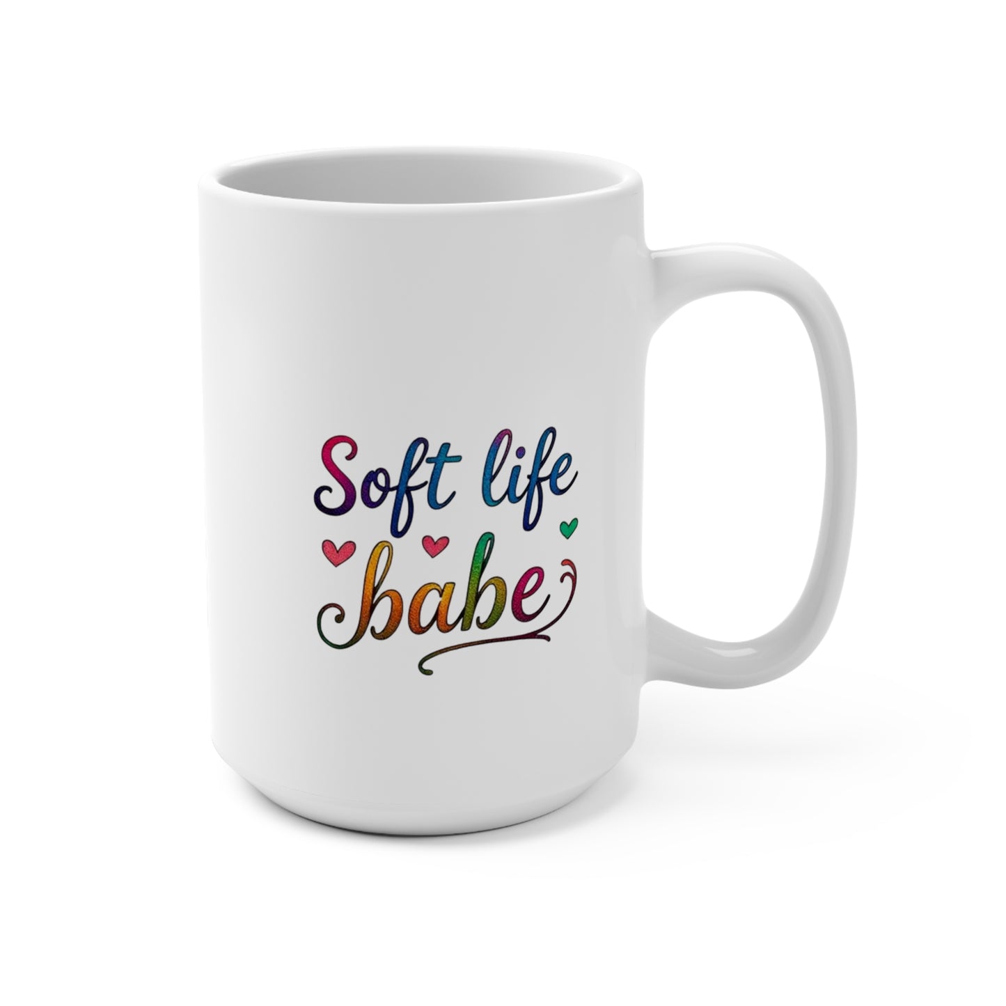Soft life babe 15oz Mug - Perfect for the soft life babes