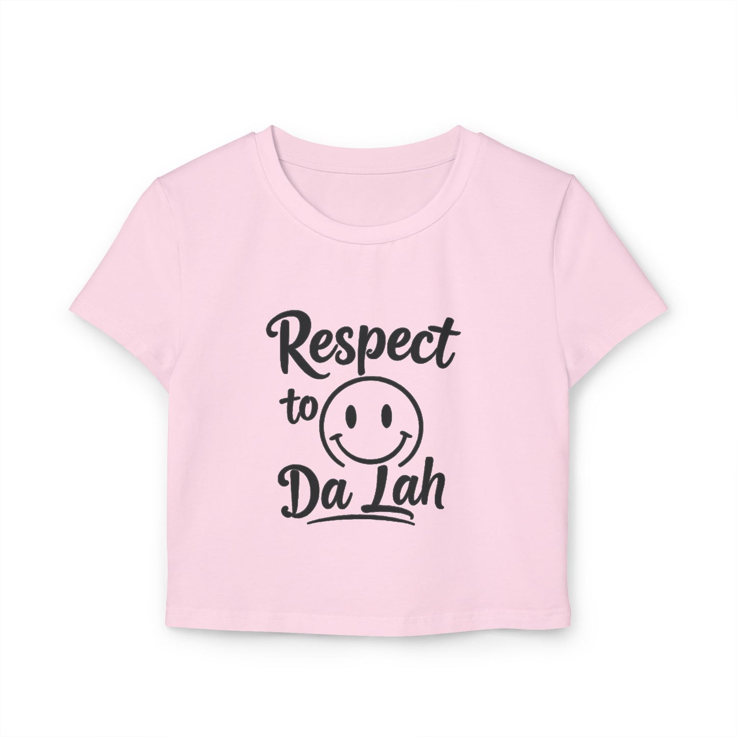 Women's Baby Tee - "Respect to Da Lah" Fun Graphic Top