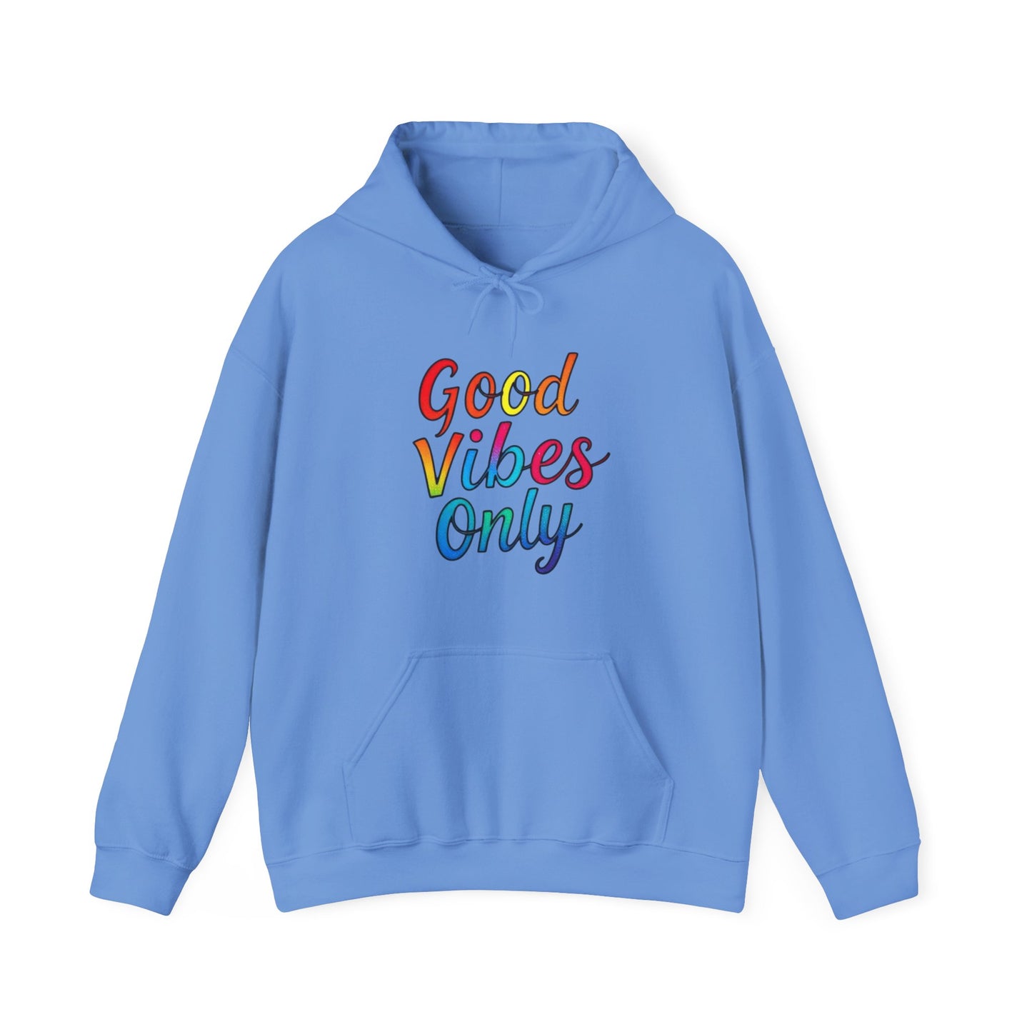 Good Vibes Only Unisex Hooded Sweatshirt, Cozy Hoodie for Casual Wear, Perfect Gift for Friends, Relaxed Style, Ideal for All Seasons