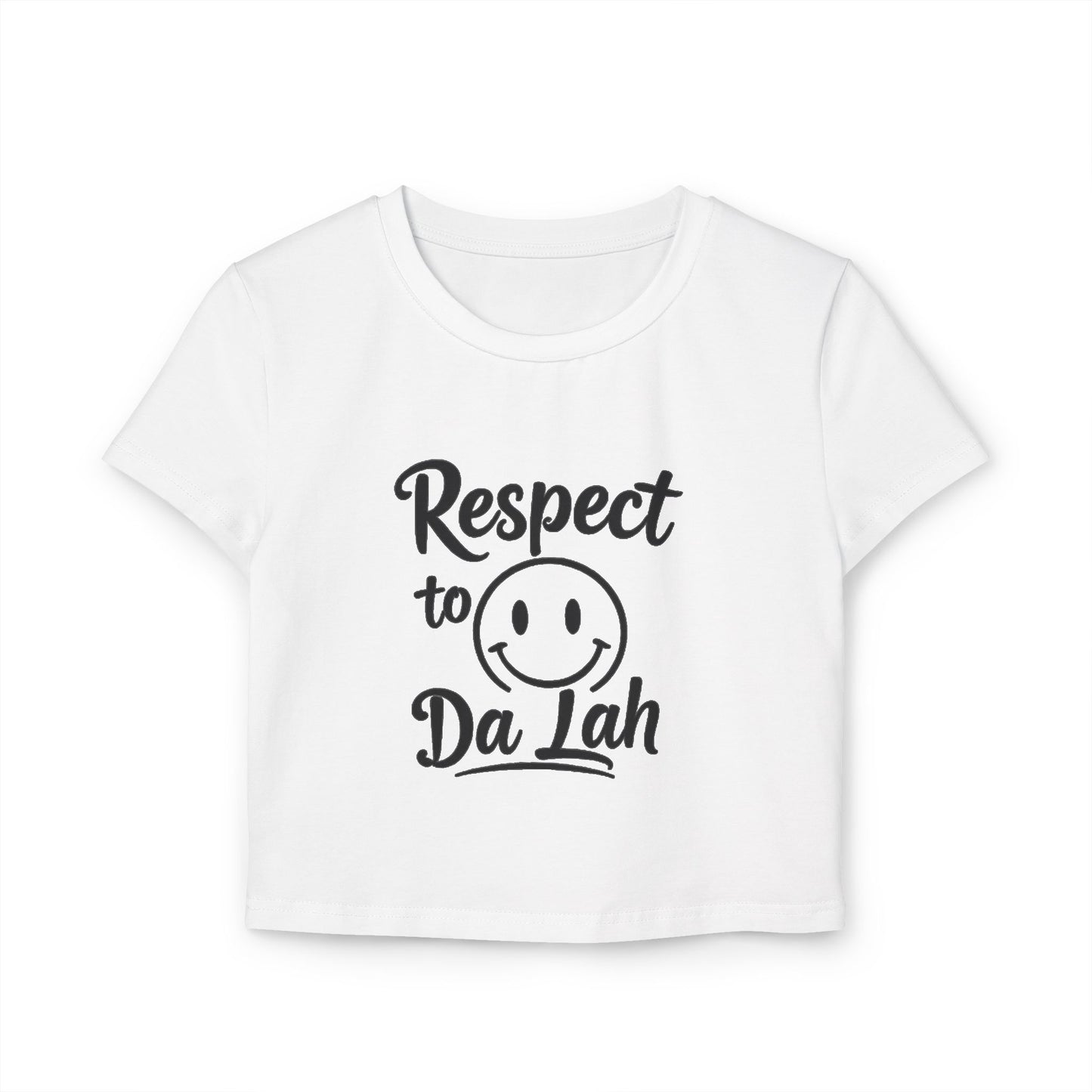 Women's Baby Tee - "Respect to Da Lah" Fun Graphic Top