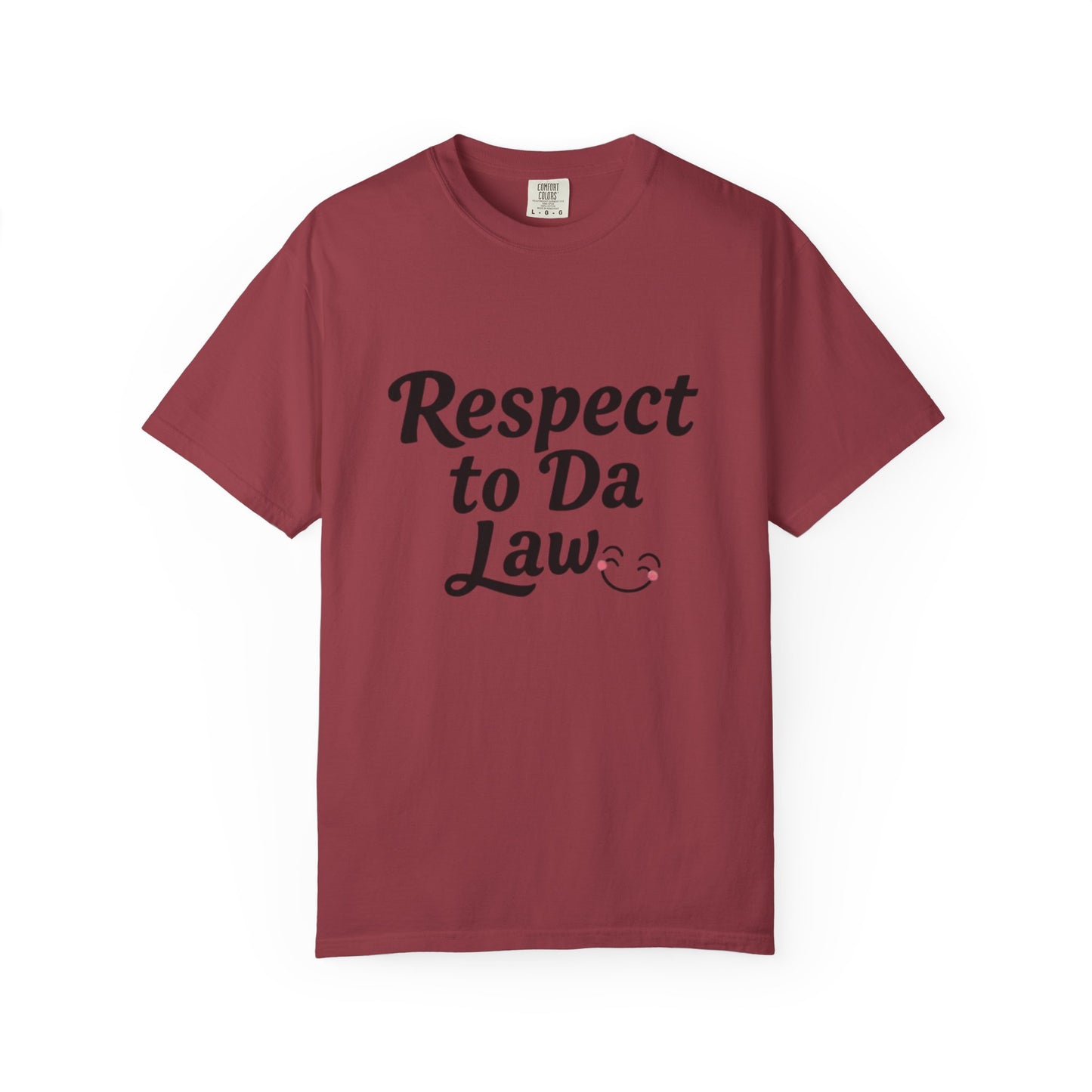 Unisex T-Shirt - 'Respect to Da Law' Statement Tee