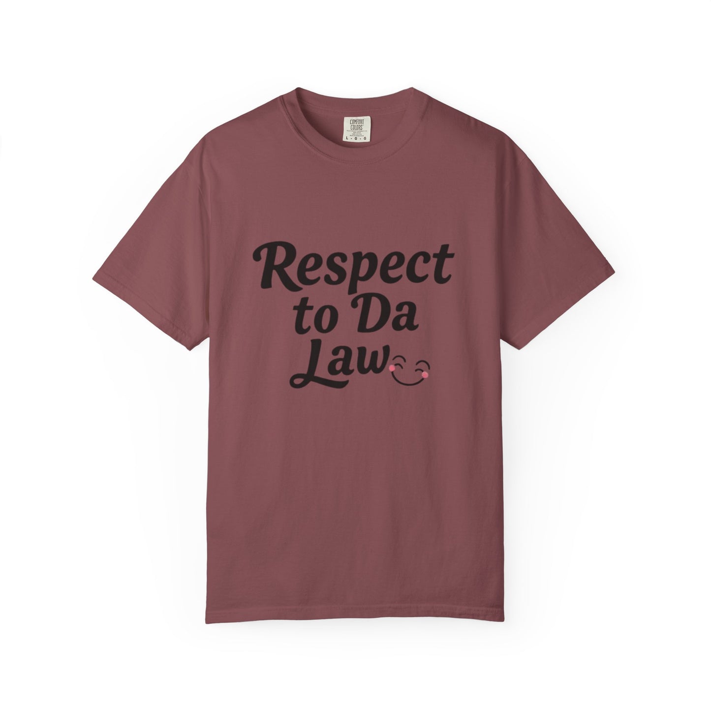 Unisex T-Shirt - 'Respect to Da Law' Statement Tee