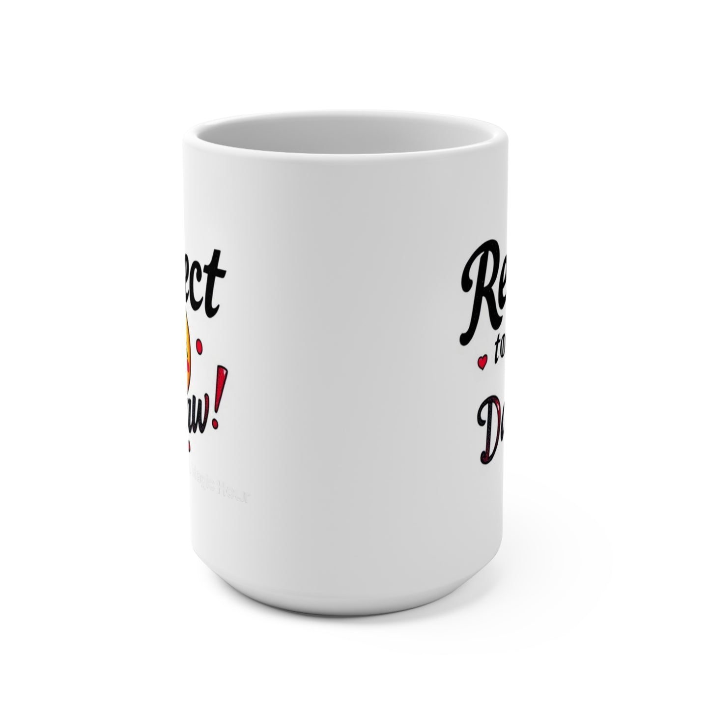 Funny 15oz Mug 'Respect to Da Law' - Perfect Gift for Law Enthusiasts