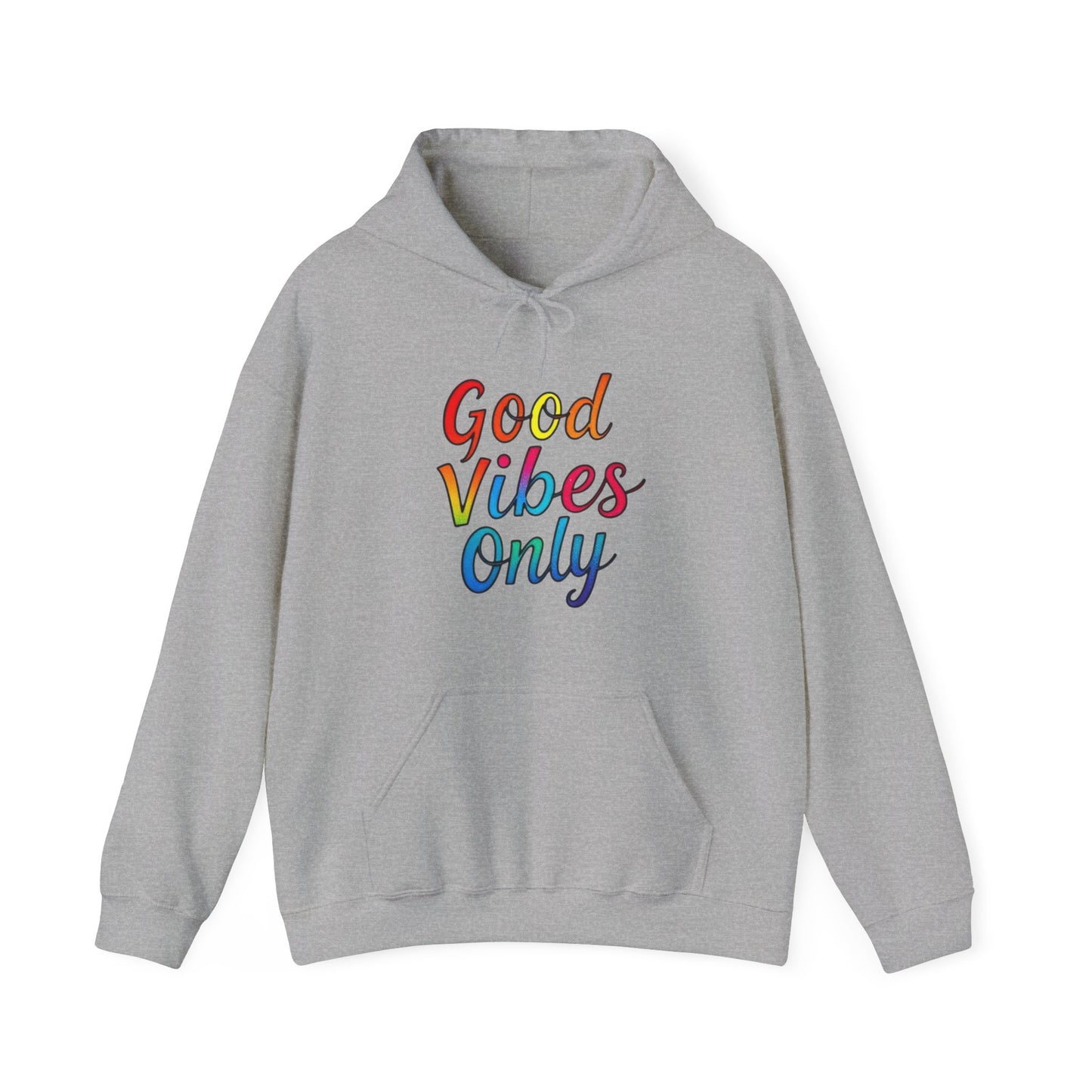Good Vibes Only Unisex Hooded Sweatshirt, Cozy Hoodie for Casual Wear, Perfect Gift for Friends, Relaxed Style, Ideal for All Seasons
