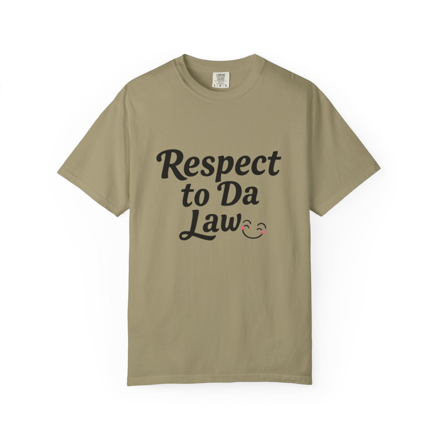 Unisex T-Shirt - 'Respect to Da Law' Statement Tee