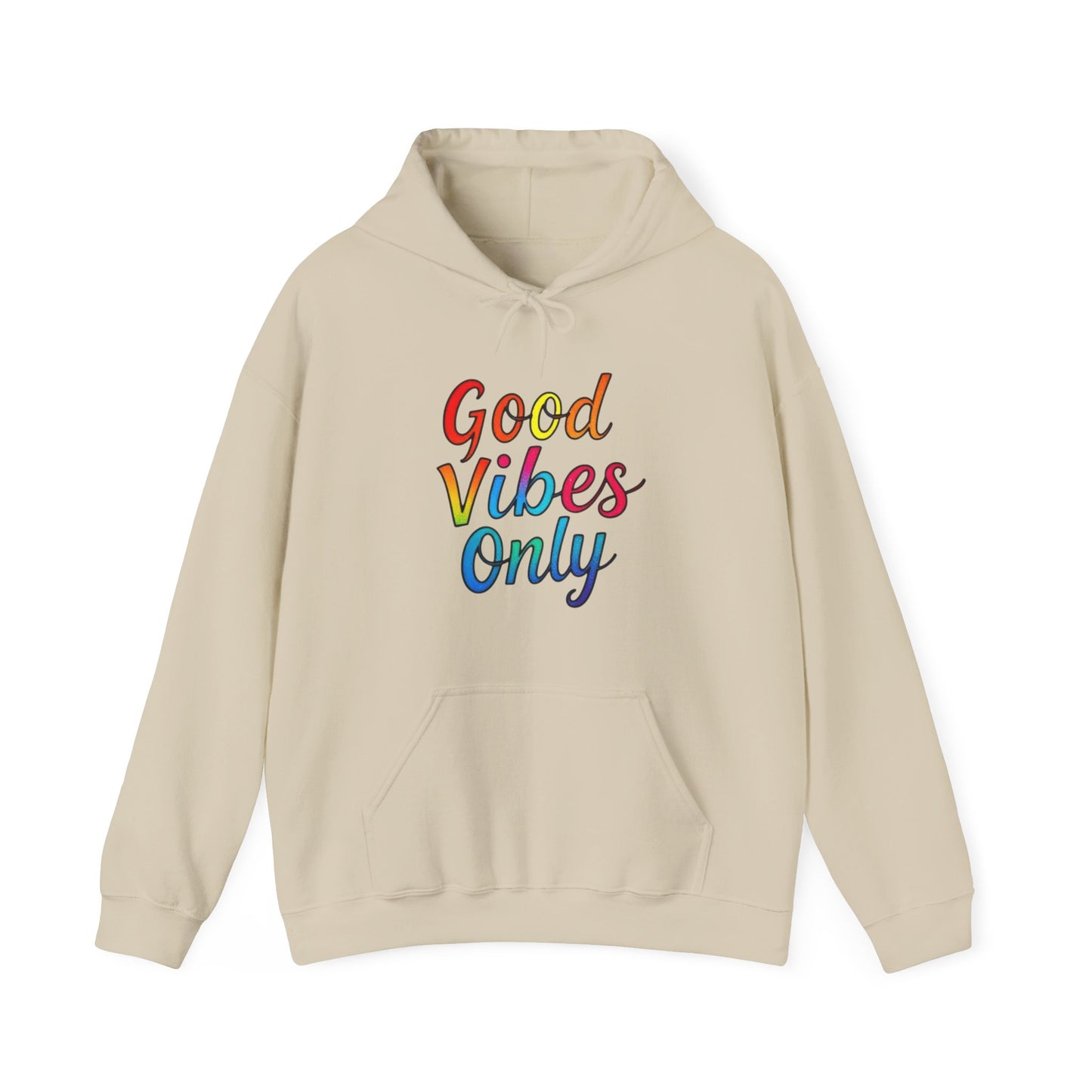 Good Vibes Only Unisex Hooded Sweatshirt, Cozy Hoodie for Casual Wear, Perfect Gift for Friends, Relaxed Style, Ideal for All Seasons