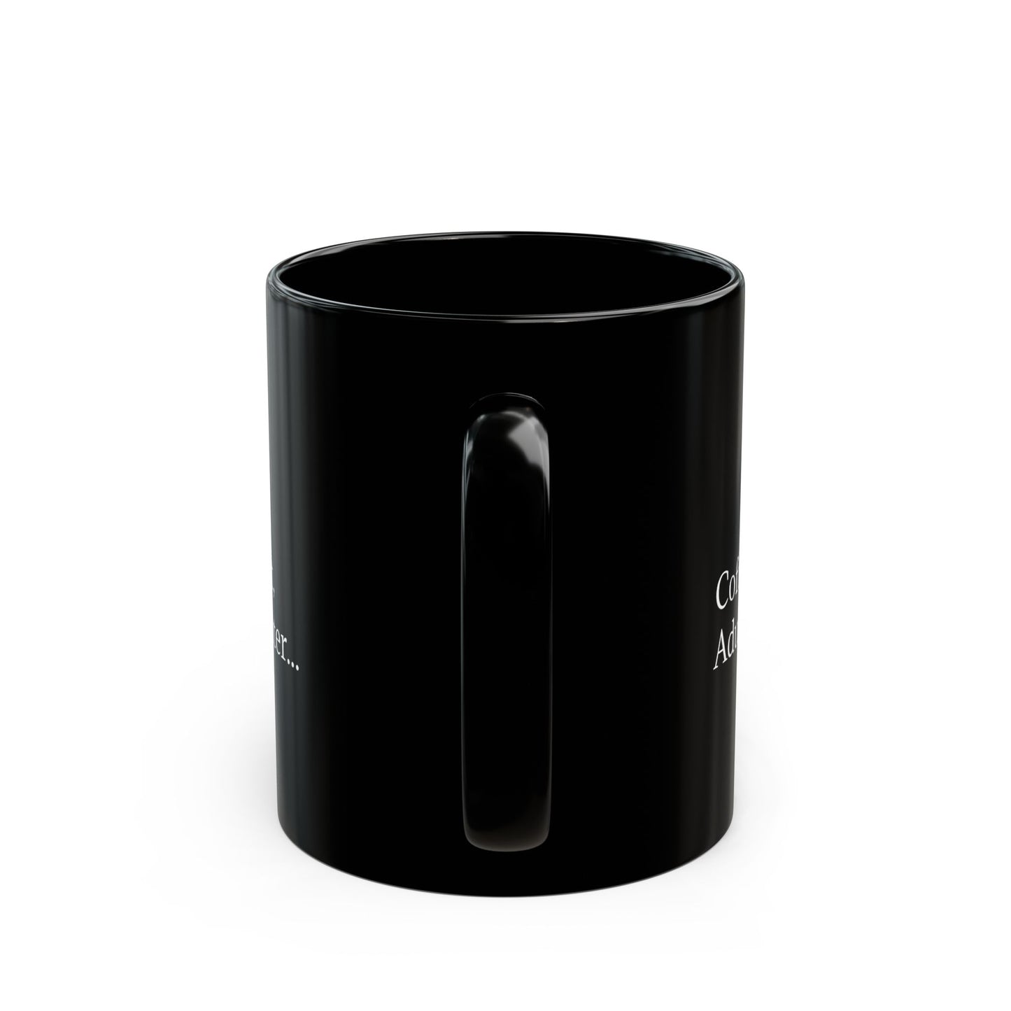 Coffee First, Adulting Later Black Mug - Perfect for Home or Office (11oz & 15oz)