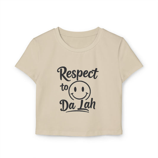 Women's Baby Tee - "Respect to Da Lah" Fun Graphic Top