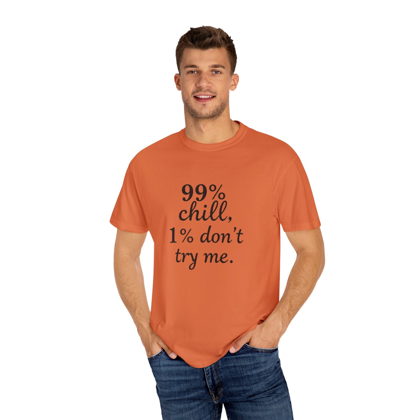99% Chill Unisex Garment-Dyed T-Shirt, Relaxed Tee, Gift for Friends, Casual Wear, Summer Outfit, Chill Vibes T-Shirt