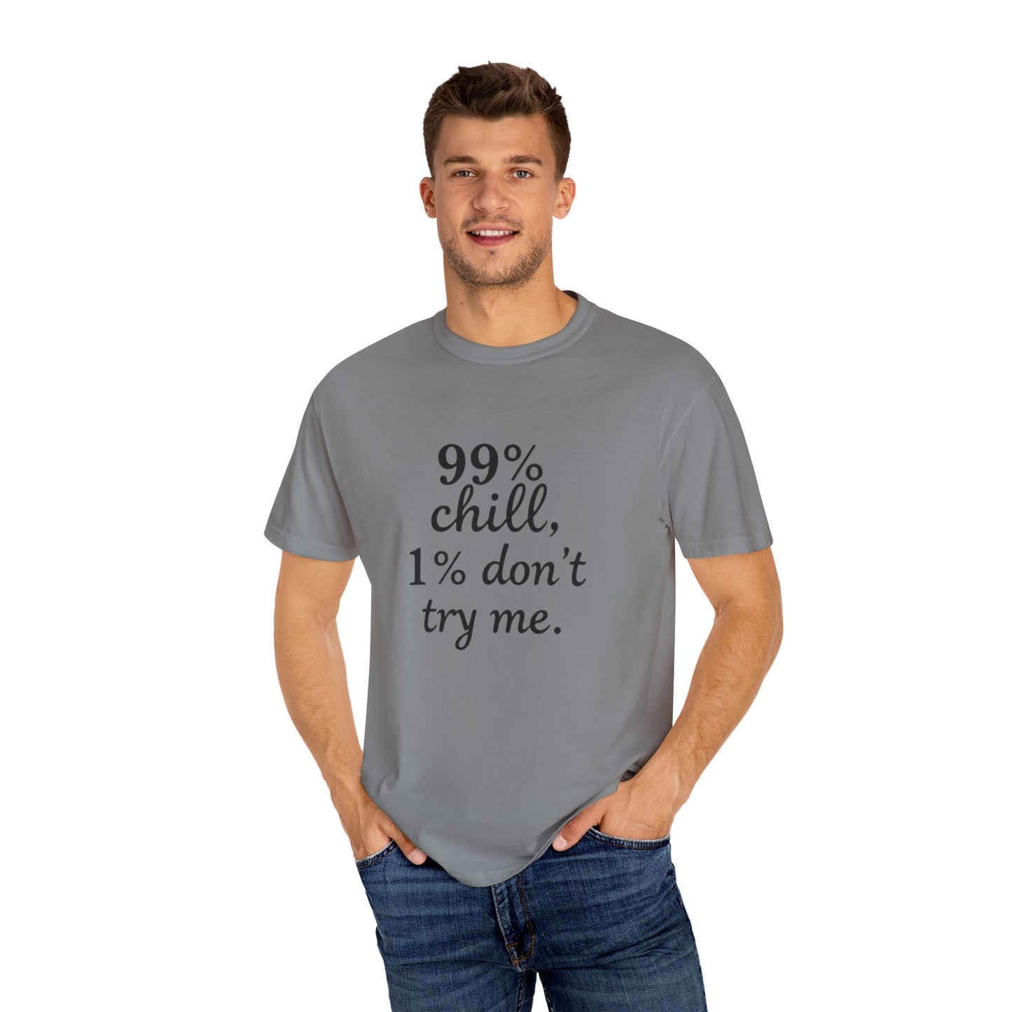 99% Chill Unisex Garment-Dyed T-Shirt, Relaxed Tee, Gift for Friends, Casual Wear, Summer Outfit, Chill Vibes T-Shirt