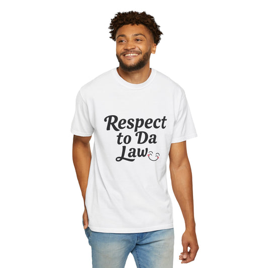 Unisex T-Shirt - 'Respect to Da Law' Statement Tee