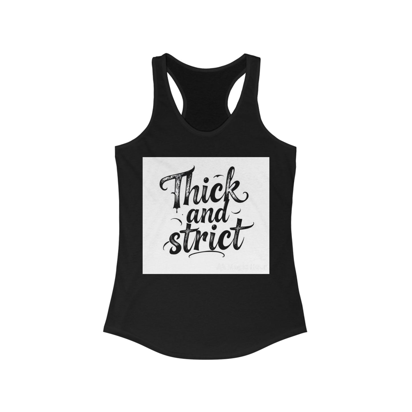 Thick and Strict Racerback Tank Top - Women's Summer Workout Tee, Fitness Shirt, Casual Summer Wear, Gift for Her, Workout Tank