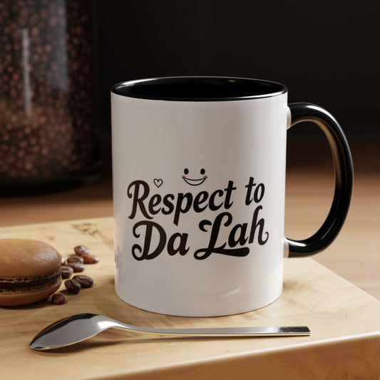 Respect to Da Lah Accent Coffee Mug - Fun 11oz & 15oz Mugs for Coffee Lovers