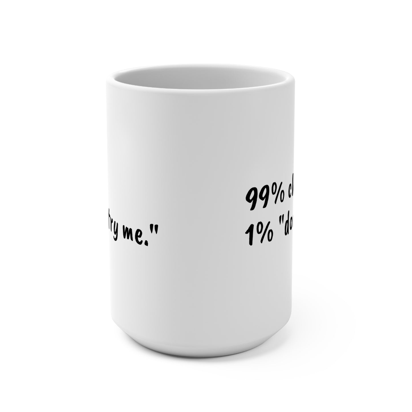 99% Chill 15oz Mug - Perfect Gift for Relaxed Individuals