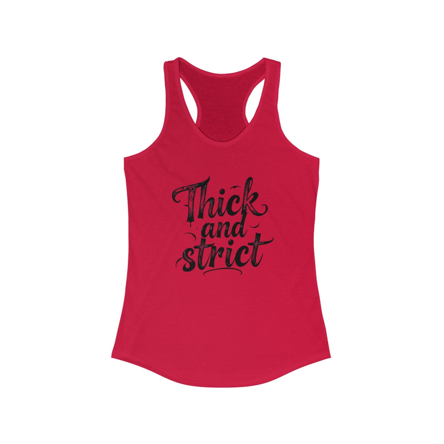 Thick and Strict Racerback Tank Top - Women's Summer Workout Tee, Fitness Shirt, Casual Summer Wear, Gift for Her, Workout Tank