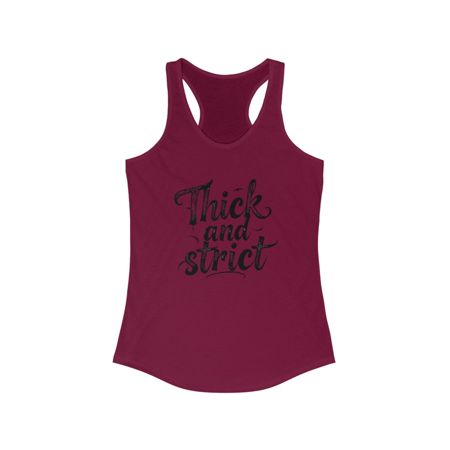 Thick and Strict Racerback Tank Top - Women's Summer Workout Tee, Fitness Shirt, Casual Summer Wear, Gift for Her, Workout Tank