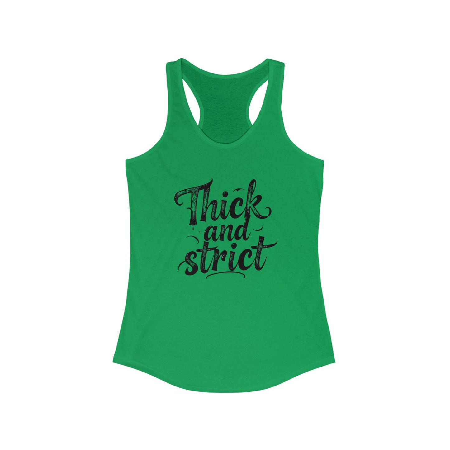 Thick and Strict Racerback Tank Top - Women's Summer Workout Tee, Fitness Shirt, Casual Summer Wear, Gift for Her, Workout Tank