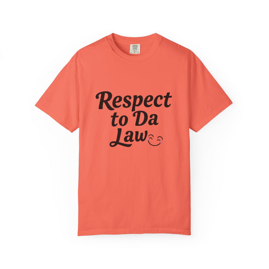 Unisex T-Shirt - 'Respect to Da Law' Statement Tee