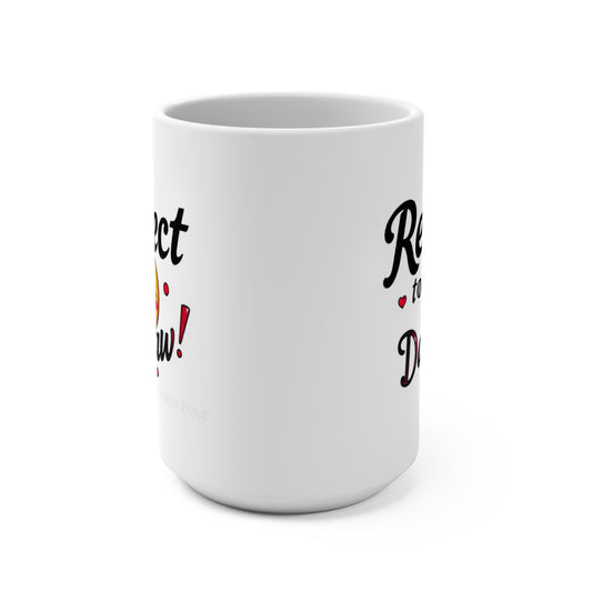 Funny 15oz Mug 'Respect to Da Law' - Perfect Gift for Law Enthusiasts