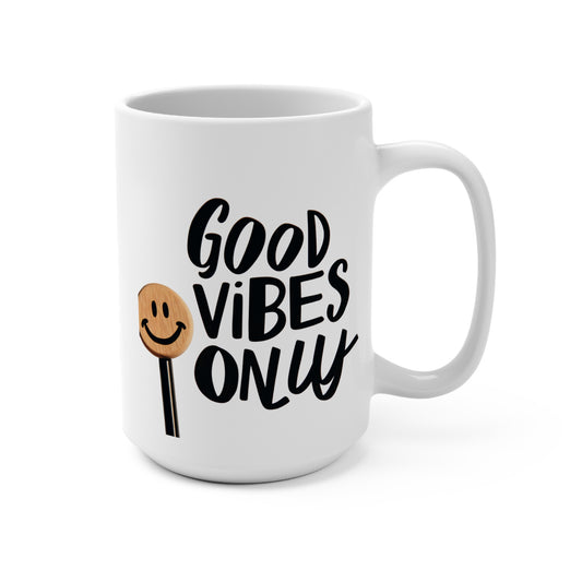 Good Vibes Only Mug - 15oz Positive Affirmation Coffee Cup