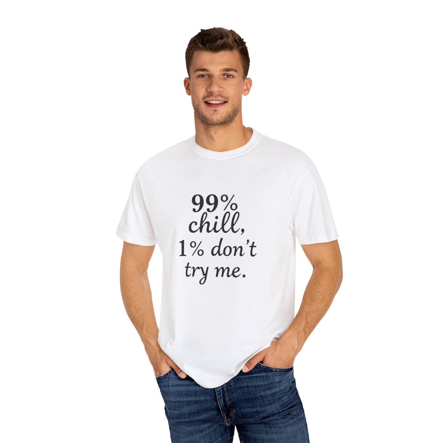 99% Chill Unisex Garment-Dyed T-Shirt, Relaxed Tee, Gift for Friends, Casual Wear, Summer Outfit, Chill Vibes T-Shirt