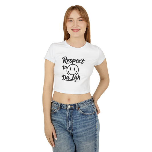 Women's Baby Tee - "Respect to Da Lah" Fun Graphic Top