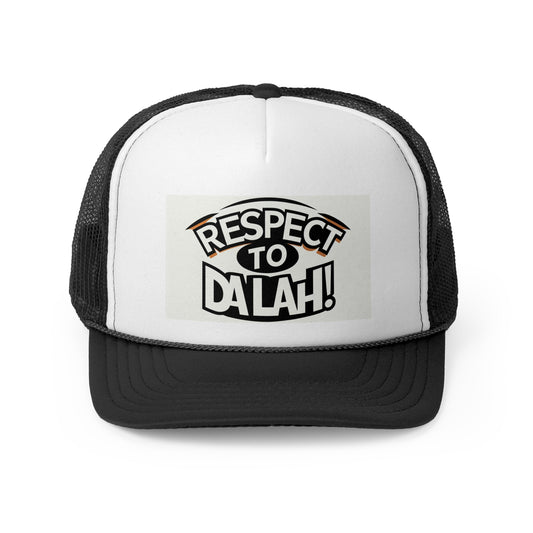 Respect to Da lah! Trucker Cap - Stylish & Fun Headwear for Everyday Wear