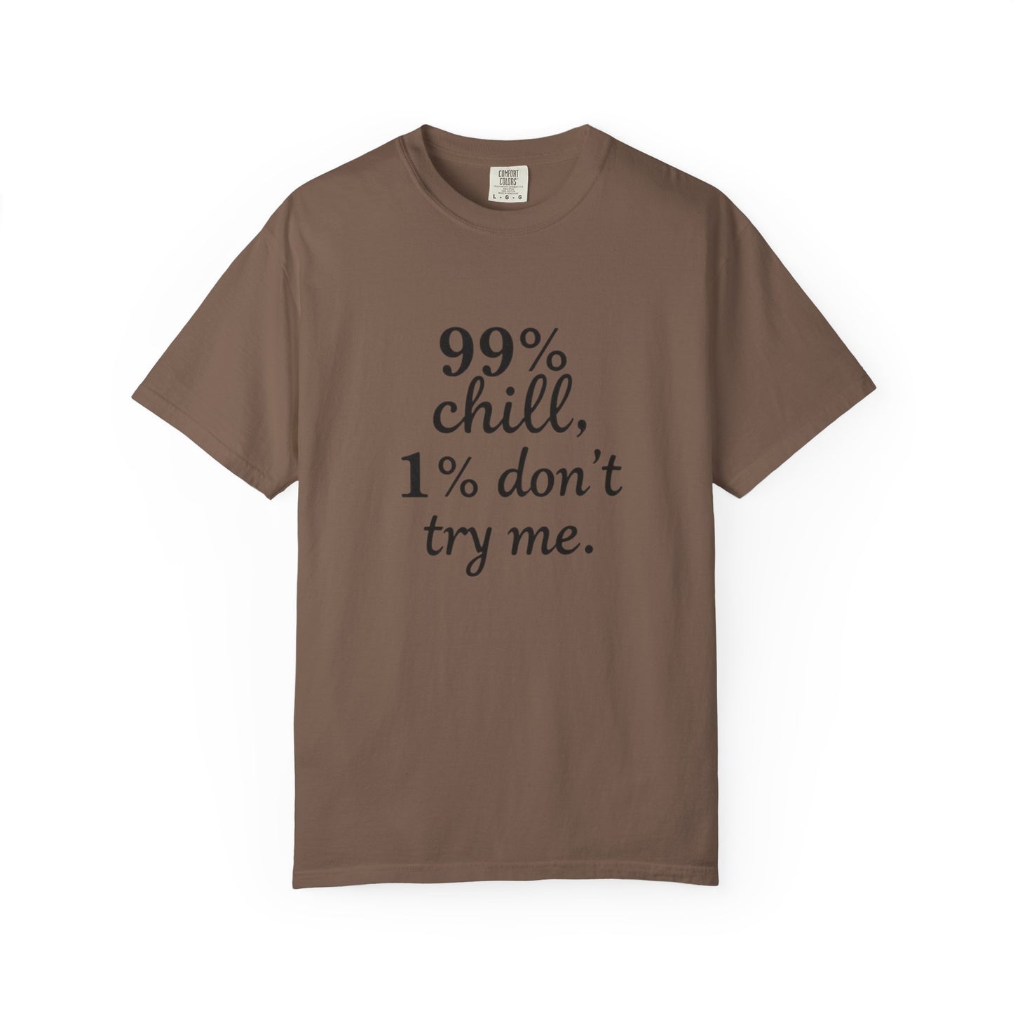 99% Chill Unisex Garment-Dyed T-Shirt, Relaxed Tee, Gift for Friends, Casual Wear, Summer Outfit, Chill Vibes T-Shirt