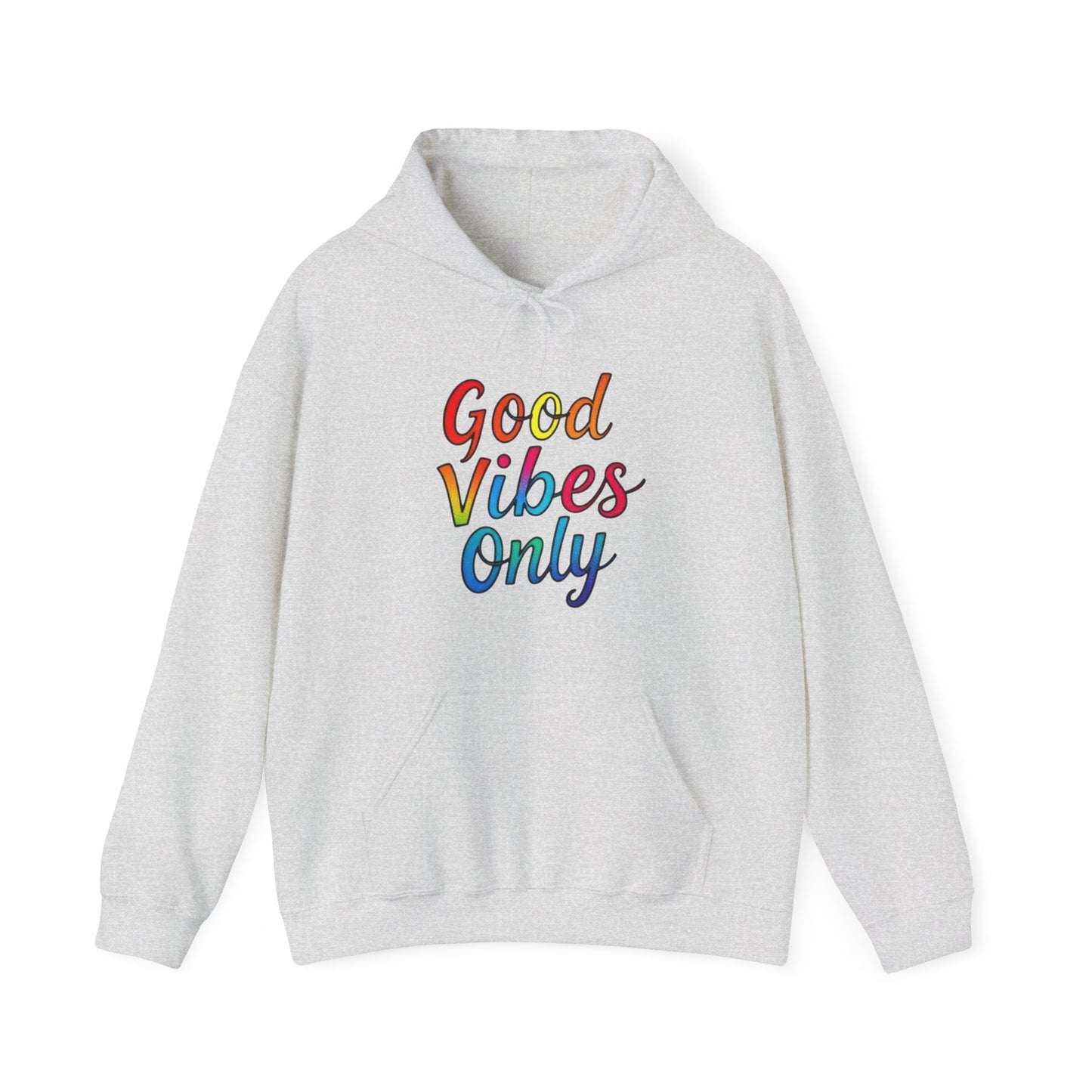 Good Vibes Only Unisex Hooded Sweatshirt, Cozy Hoodie for Casual Wear, Perfect Gift for Friends, Relaxed Style, Ideal for All Seasons
