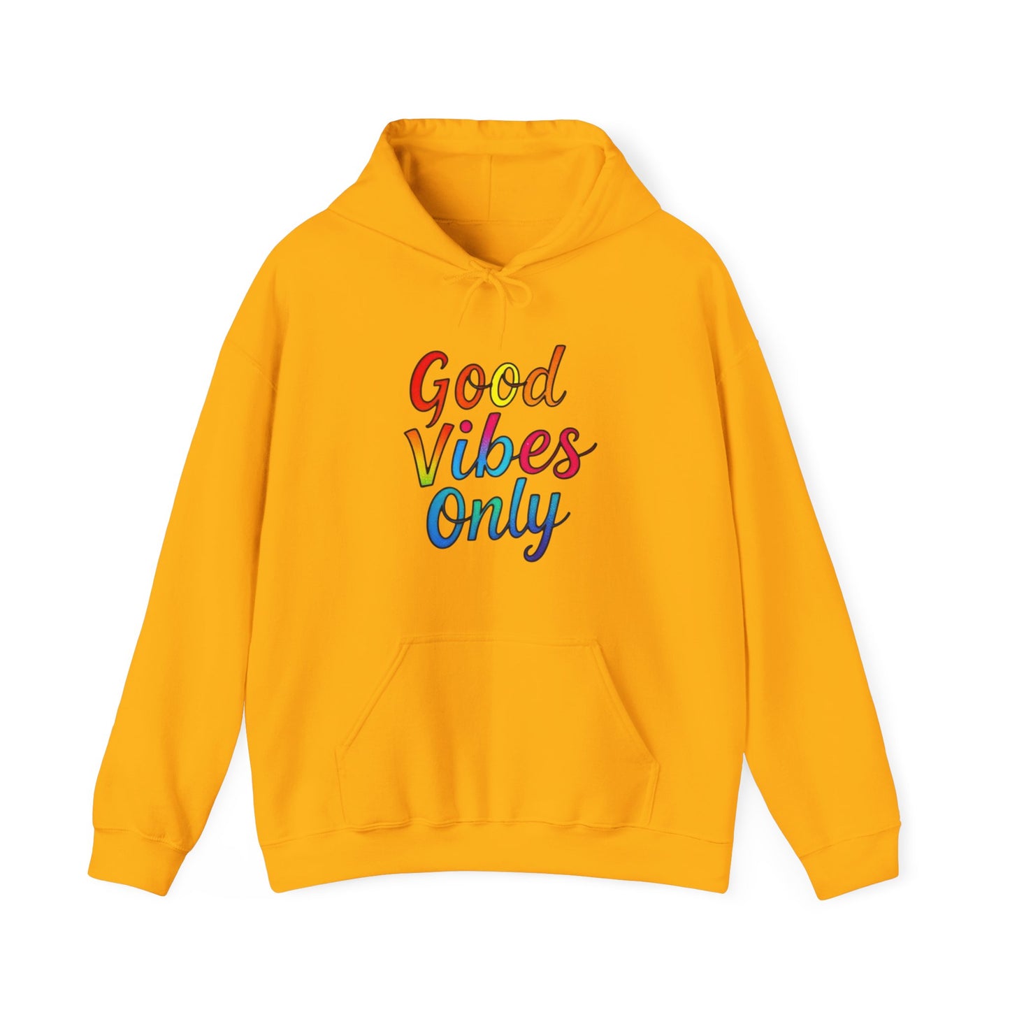 Good Vibes Only Unisex Hooded Sweatshirt, Cozy Hoodie for Casual Wear, Perfect Gift for Friends, Relaxed Style, Ideal for All Seasons